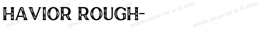 Havior Rough字体转换